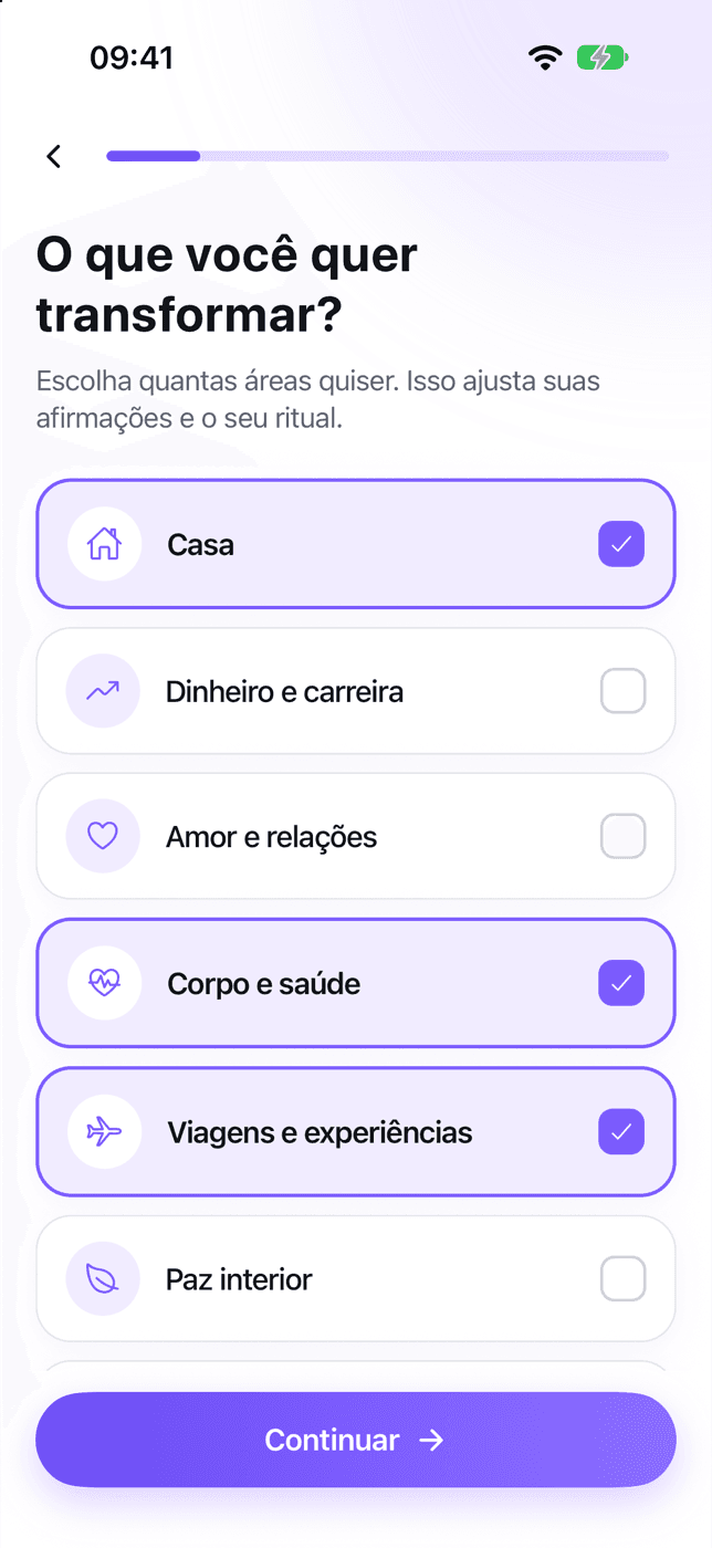 Onboarding, “O que você quer transformar?”: áreas como Casa, Dinheiro e carreira, Amor e relações, Corpo e saúde, Viagens e experiências e Paz interior, com três marcadas.